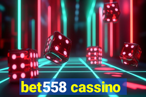 bet558 cassino